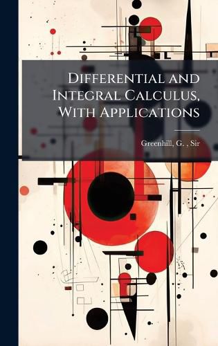 Cover image for Differential and Integral Calculus, With Applications