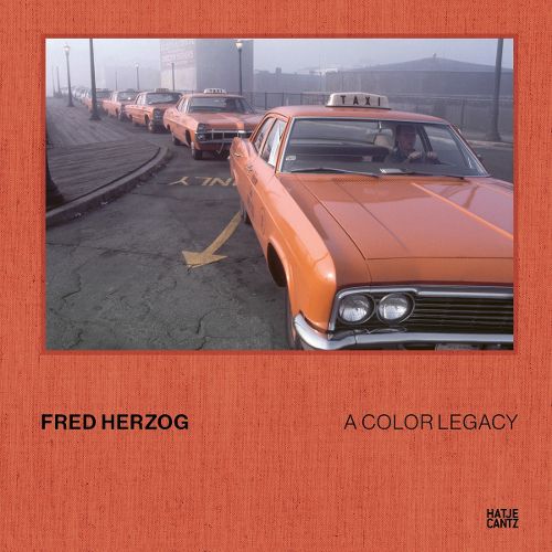 Cover image for Fred Herzog: A Color Legacy