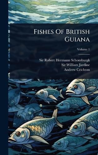 Cover image for Fishes Of British Guiana