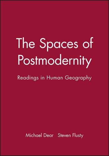 Cover image for The Spaces of Postmodernity: Readings in Human Geography