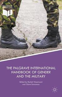 Cover image for The Palgrave International Handbook of Gender and the Military