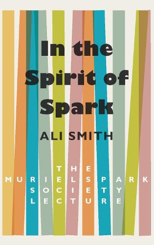 In the Spirit of Spark: The Muriel Spark Society Lecture