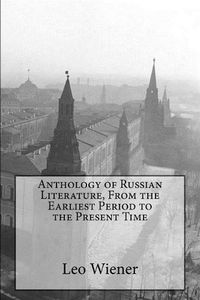 Cover image for Anthology of Russian Literature, From the Earliest Period to the Present Time