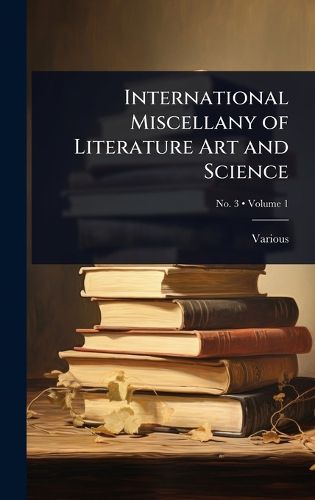 Cover image for International Miscellany of Literature Art and Science