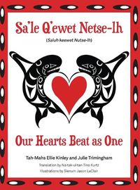 Cover image for Our Hearts Beat as One (Sa'le Q'ewet Netse-lh)