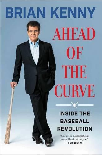 Ahead of the Curve: Inside the Baseball Revolution