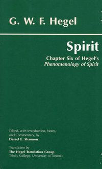 Cover image for Spirit: Chapter Six of Hegel's Phenomenology of Spirit