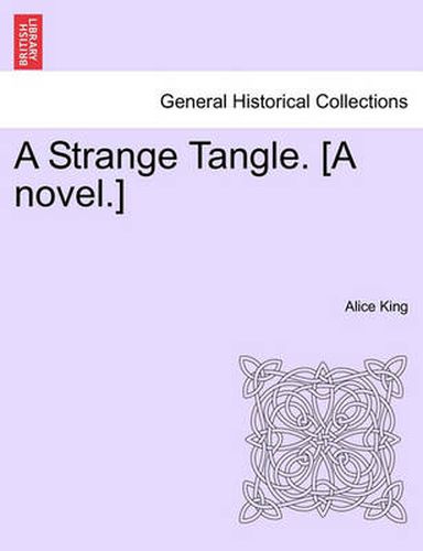 Cover image for A Strange Tangle. [A Novel.]