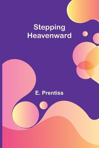 Cover image for Stepping Heavenward