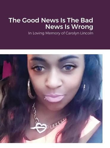 Cover image for The Good News Is The Bad News Is Wrong