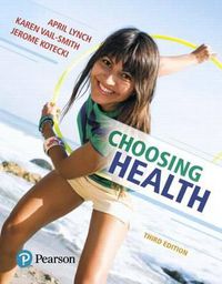 Cover image for Choosing Health Plus Mastering Health with Pearson Etext -- Access Card Package