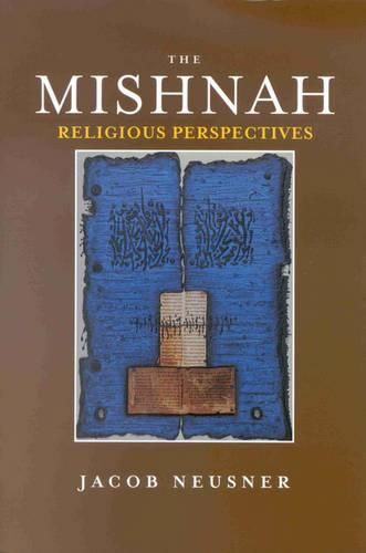 Cover image for The Mishnah, Religious Perspectives Volume 1