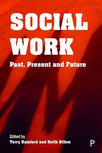 Cover image for Social Work: Past, Present and Future
