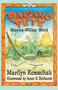 Cover image for Paisano Pete: Snake-Killer Bird