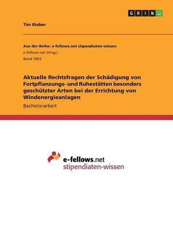 Cover image for Aktuelle Rechtsfragen der Schadigung von Fortpflanzungs- und Ruhestatten besonders geschutzter Arten bei der Errichtung von Windenergieanlagen