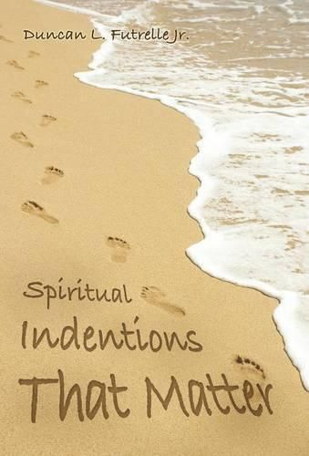 Cover image for Spiritual Indentions That Matter