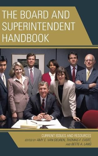 Cover image for The Board and Superintendent Handbook: Current Issues and Resources