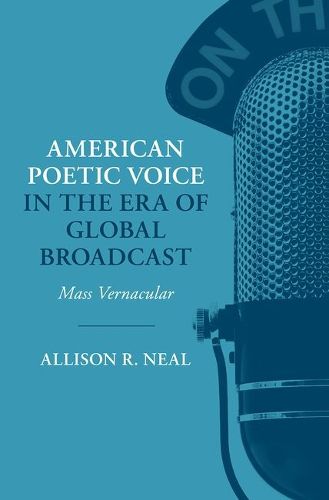 Cover image for American Poetic Voice in the Era of Global Broadcast