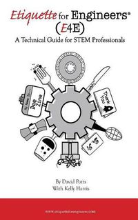 Cover image for Etiquette for Engineers: A Technical Guide for STEM Professionals