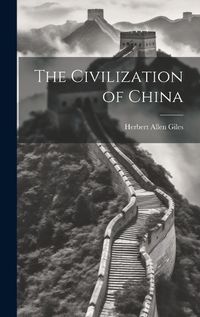 Cover image for The Civilization of China