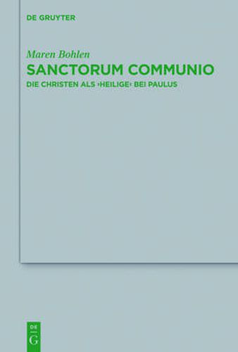 Cover image for Sanctorum Communio: Die Christen als 'Heilige' bei Paulus