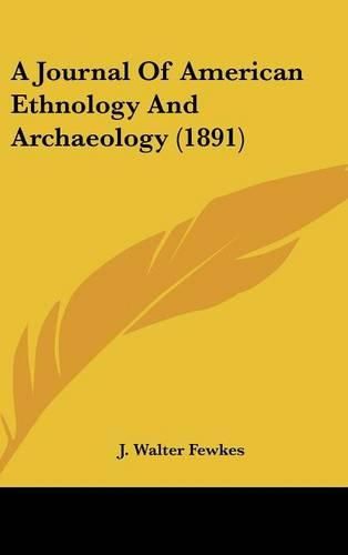 A Journal of American Ethnology and Archaeology (1891)