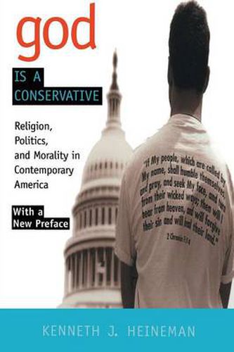 Cover image for God is a Conservative: Religion, Politics, and Morality in Contemporary America