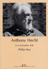 Cover image for Anthony Hecht in Conversation with Philip Hoy