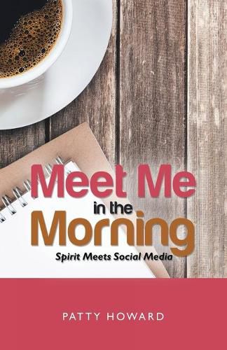 Cover image for Meet Me in the Morning: Spirit Meets Social Media