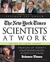 Cover image for Scientists at Work: Profiles of Today's Groundbreaking Scientists from Science Times