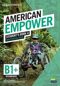 Cover image for American Empower Intermediate/B1+ Student's Book A with Digital Pack