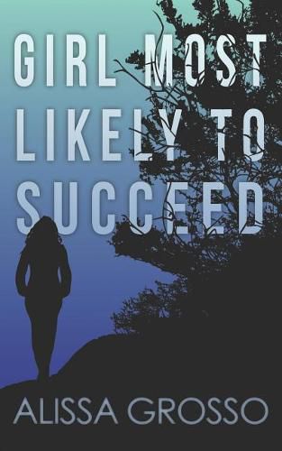 Cover image for Girl Most Likely to Succeed