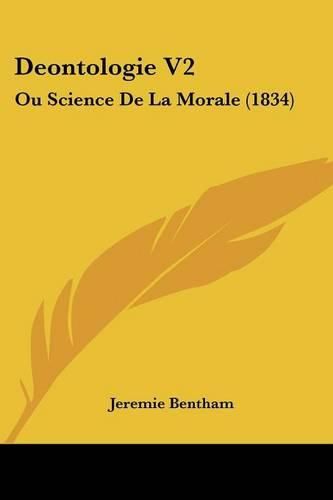 Cover image for Deontologie V2: Ou Science De La Morale (1834)