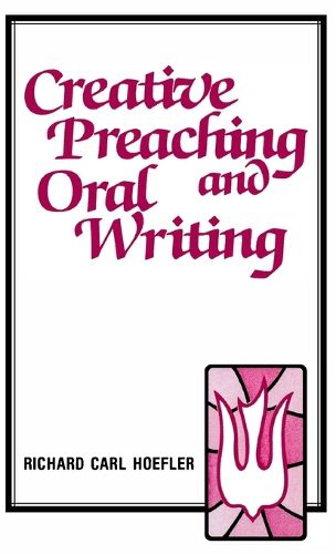Cover image for Creative Preaching & Oral Writing