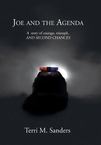 Joe and the Agenda: A Story of Courage, Triumph, and Second Chances