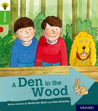 Cover image for Oxford Reading Tree Explore with Biff, Chip and Kipper: Oxford Level 2: A Den in the Wood