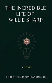 Cover image for The Incredible Life of Willie Sharp