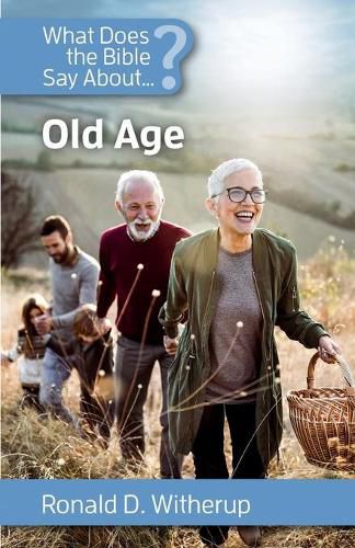 Cover image for What Does the Bible Say about Old Age
