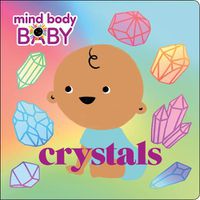 Cover image for Mind Body Baby: Crystals