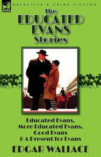 Cover image for The Educated Evans Stories: 'Educated Evans, ' 'More Educated Evans, ' 'Good Evans' and 'A Present for Evans