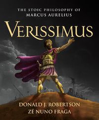 Cover image for Verissimus: The Stoic Philosophy of Marcus Aurelius
