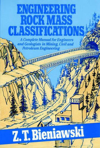 Cover image for Engineering Rock Mass Classifications: A Complete Manual for Engineers and Geologists in Mining, Civil and Petroleum Engineering