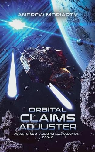 Cover image for Orbital Claims Adjuster: Adventures of a Jump Space Accountant Book 2