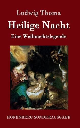 Heilige Nacht: Eine Weihnachtslegende