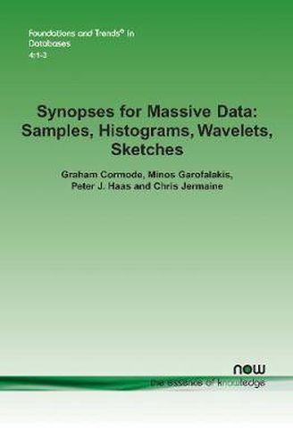 Cover image for Synopses for Massive Data: Samples, Histograms, Wavelets, Sketches