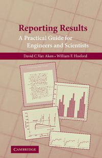 Cover image for Reporting Results: A Practical Guide for Engineers and Scientists