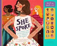 Cover image for She Spoke: 14 Women Who Raised Their Voices and Changed the World