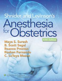Cover image for Shnider and Levinson's Anesthesia for Obstetrics