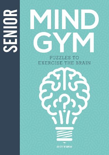 Cover image for Senior Mind Gym - Puzzles to Exercise the Brain
