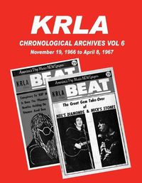 Cover image for KRLA Chronological Archives Vol 6: November 19, 1966 to April 8, 1967